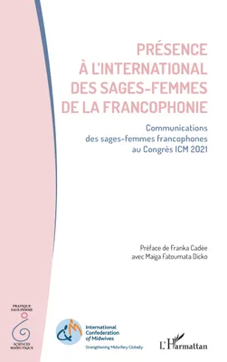 Présence à l'international des sages-femmes de la francophonie, Communications des sages-femmes francophones au Congrès ICM 2021