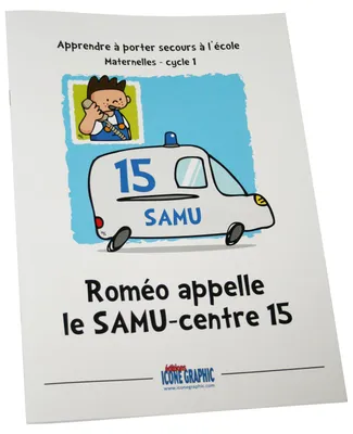 Roméo appelle le SAMU, centre 15, Apprendre à porter secours à l'école