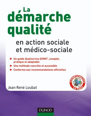 La démarche qualité en action sociale et médico-sociale / un guide Qualiservice ESMS complet, pratiq