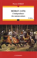 Morat, 1476 - l'indépendance des cantons suisses