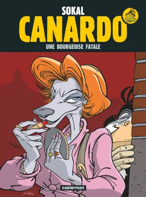 Une enquête de l'inspecteur Canardo, 17, Canardo (Tome 17) - Une bourgeoise fatale, Volume 17, Une bourgeoise fatale