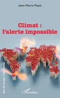 Climat, L'alerte impossible