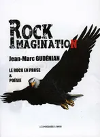 Rock imagination, Le rock écrit en prose et poésie