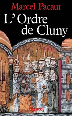 L'Ordre de Cluny, 909-1789