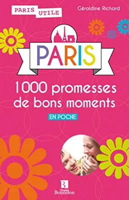 Paris - 1000 promesses de bons moments