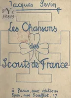 Les chansons des Scouts de France et les chants de la route et du camp