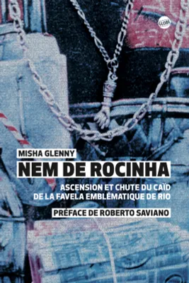 Nem de Rocinha, Ascension et chute du caïd de la favela emblématique de Rio
