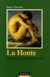 La honte - 2ème édition - Psychanalyse d'un lien social, psychanalyse d'un lien social
