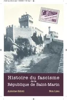 Histoire du fascisme de la République de Saint-Marin - moments et thèmes, 1922-1945 et au-delà