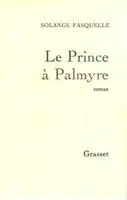 Le prince à Palmyre