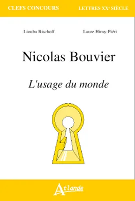 Nicolas Bouvier, l'usage du monde