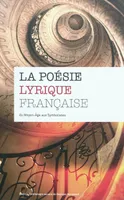La poésie lyrique française, Du moyen âge aux symbolistes