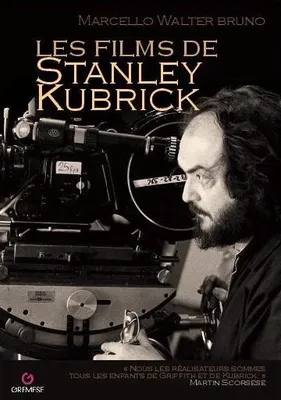 Stanley Kubrick, nous sommes tous les enfants de Griffith et Kubrick