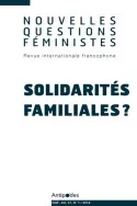 Nouvelles Questions Féministes, vol. 37(1)/2018, Solidarités familiales