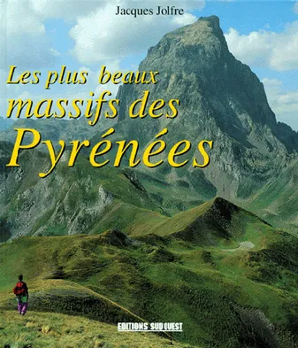 Les plus beaux massifs des Pyrénées