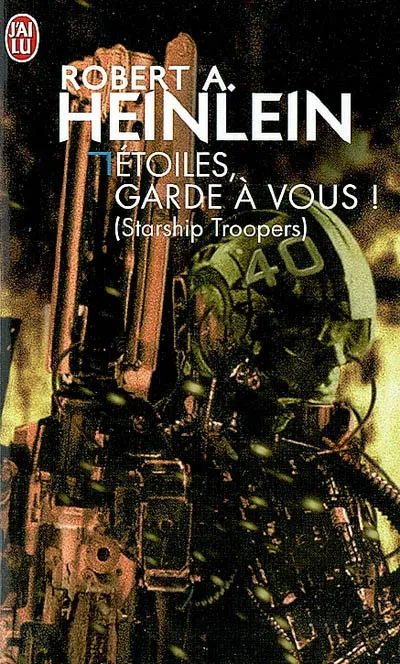 Livres Littératures de l'imaginaire Science-Fiction Etoiles, garde à vous ! (Starship troopers), Starship troopers Robert A. Heinlein