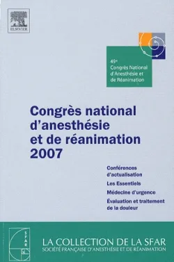Congrès national d'anesthésie et de réanimation 2007, Conférences d'actualisation / Les Essentiels / Médecine d'urgence / Evaluation et traitement de la d