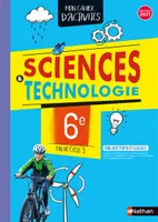 Cahier de Sciences & Technologie 6e - Cahier de l'élève 2021