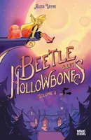 1, Beetle et les Hollowbones , Tome 01, Beetle et les Hollowbones - Volume I