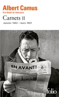 Carnets / Albert Camus, II, Janvier 1942-mars 1951, Carnets, Janvier 1942-mars 1951, tome II : Janvier 1942 - Mars 1951