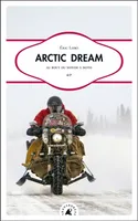 Artic dream / au bout du monde à moto
