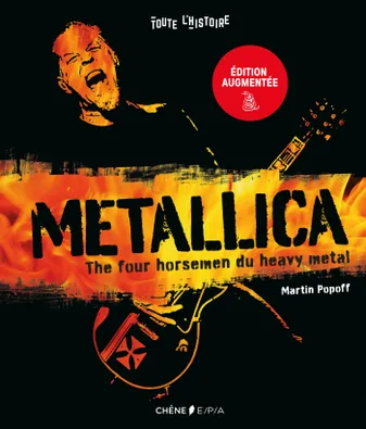 Metallica - TOUTE L'HISTOIRE ILLUSTREE, The four horsemen du heavy metal