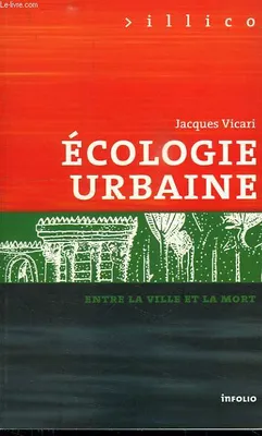 Ecologie urbaine. Entre la ville et la mort