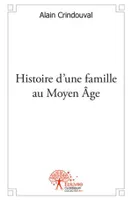 Histoire d'une famille au Moyen Âge