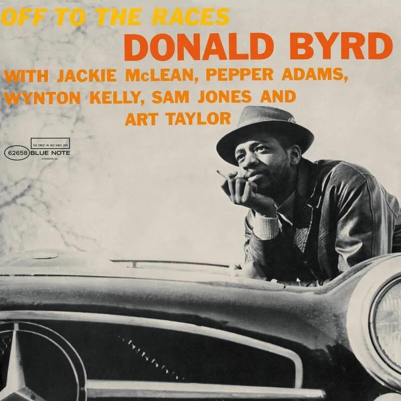 Off to the races Donald BYRD