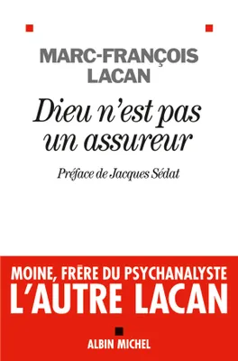 Oeuvre / Marc-François Lacan, 1, Dieu n'est pas un assureur, Oeuvre 1 - Anthropologie et psychanalyse