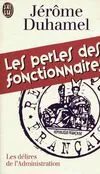 Livres BD BD adultes Perles des fonctionnaires (Les), l'administration face aux Français... Jérôme Duhamel