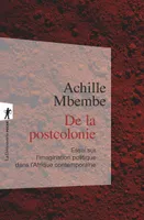 De la postcolonie, Essai sur l'imagination politique dans l'Afrique contemporaine