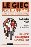 Le GIEC Urgence climat, Le rapport incontestable expliqué à tous