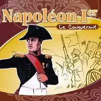 Napoléon Ier le Conquérant
