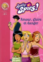 24, Totally Spies ! Tome XXIV : Amour, gloire et danger
