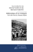 Mémoires d'un Maquis, Fort-de-France, Basses-Alpes