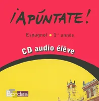 Apuntate Espagnol Collège 1ère année 2006 CD audio élève de remplacement