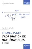 Thèmes pour l`Agrégation de mathématiques, 2e édition