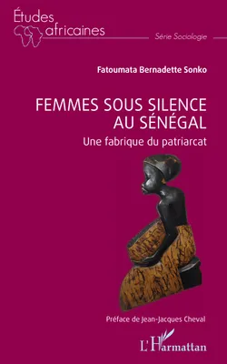 Femmes sous silence au Sénégal, Une fabrique du patriarcat