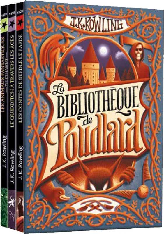 La bibliothèque de Poudlard, Le Quidditch à travers les âges - Les animaux fantastiques - Les contes de Beedle le barde J. K. Rowling