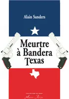 Meurtre à Bandera, Texas