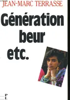 Generation beur etc. : la France en couleurs, la France en couleurs