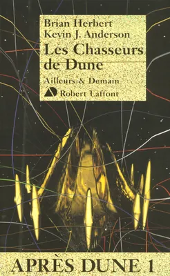 1, Les chasseurs de Dune - Après Dune tome 1