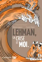 Lehmann, la crise et moi