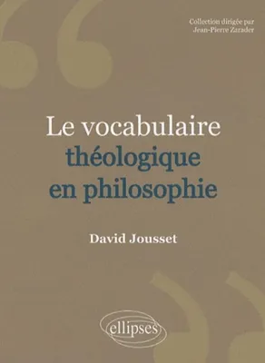 Le Vocabulaire théologique en philosophie