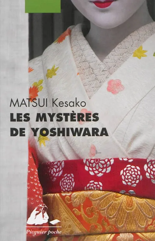 Livres Littérature et Essais littéraires Romans contemporains Etranger Les mystères de Yoshiwara, Roman Kesako Matsui