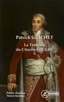 La Trahison du citoyen Fouché, Roman policier historique