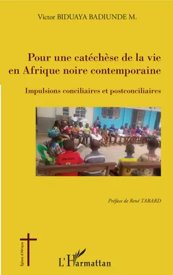 Pour une catéchèse de la vie en Afrique noire contemporaine, Impulsions conciliaires et postconciliaires