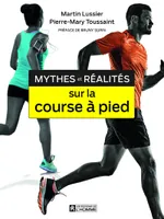 Mythes et réalités sur la course à pied