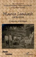 Maurice Leenhardt (1878-1954), Contextes et héritages